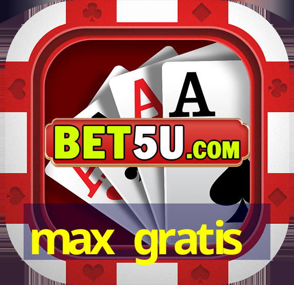 max gratis